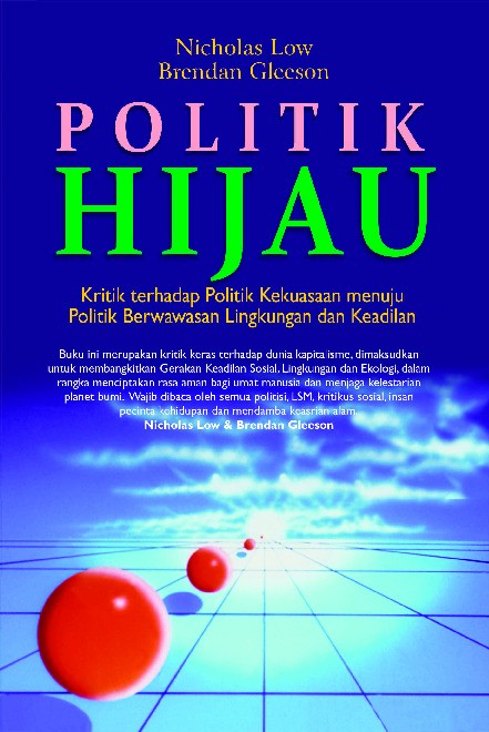 Politik Hijau: Kritik terhadap Politik Konvensional menuju Politik Berwawasan  Lingkungan & Keadilan